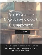 The Faceless Digital Product Blueprint