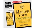 Ebook PDF | Master Your Emotions: A Practical Guide To Overcome Negativity And Better Manage Your Feelings by Thibaut Meurisse