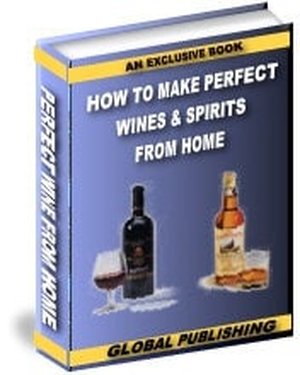 Learn How To Make Wines & Spirits at home fun and easy-digital product instant download