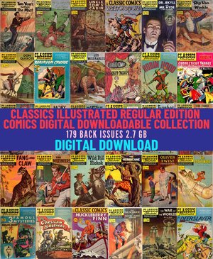 Classics Illustrated Regular Edition Digital Downloadable Comics Collection. Classic Literary Adaptations. 179 Issues. 1941-1971. 2.72 Gb