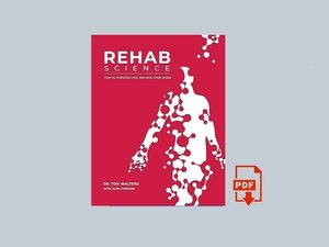 Rehab Science: How to Overcome Pain and Heal from Injury