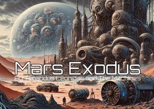 Mars Exodus | A Graphic Novel: Humanity's Last Stand Against AI, Written With Help of AI.