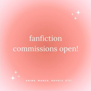 fanfiction commission (up to 5k words)