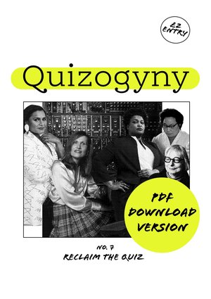 Digital Quizogyny No. 7: A feminist pub quiz zine