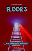 Floor 3 ebook L. Chambers Wright Supernatural Thriller Fiction Novella