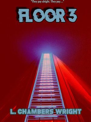 Floor 3 ebook L. Chambers Wright Supernatural Thriller Fiction Novella