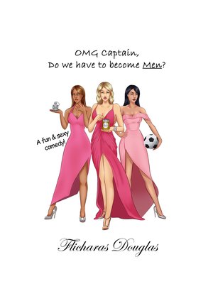 Comedy Book: Omg Captain, Do we have to Become Men?