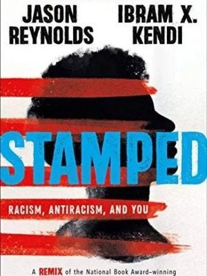 Stamped: Racism, Anti-racism, A Remix of the National Book Award-winning Stamped from the Beginning | Digital Book | Best Seller