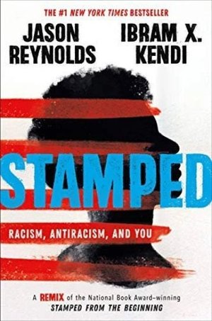 Stamped: Racism, Anti-racism, A Remix of the National Book Award-winning Stamped from the Beginning | Digital Book | Best Seller