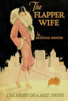 1925 The Flapper Wife by Beatrice Burton