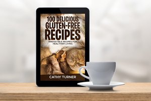 100 Gluten Free Recipes, Delicious Gluten-Free Recipes Ebook, Healthy Eating, Healthy Lifestyle, Healthy Foods, Tasty and Delicious Recipes