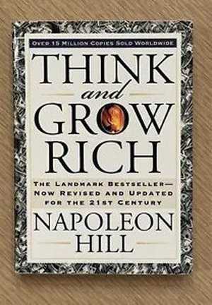 Think and Grow Rich by Napoleon Hill - Timeless Success Blueprint