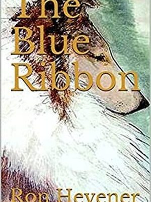 The Blue Ribbon eBook Dog Show Romance Comedy