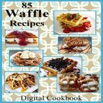 85 Waffle Recipes PDF E-Book Cookbook Instant Digital Download