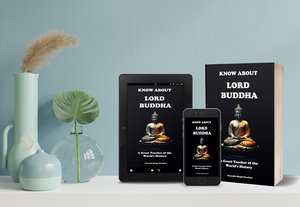 Biography of Lord Buddha "Know About "Lord Buddha" A Great Teacher of the World's History" Unique eBook, Biography eBook