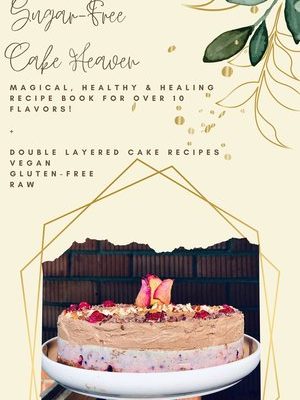 Sugar-Free, Raw & Plant Based Cake Heaven Recipe Book