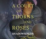 A Court Of Thorns And Roses Shadowsinger: An Azriel/Moriel Fic