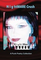 NightMARE Crush ~ A Punk Poetry Collection ~     Digital version ~ RaVenGhost Press ~ New