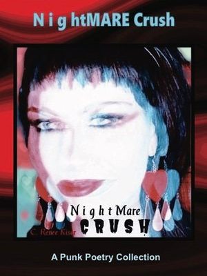 NightMARE Crush ~ A Punk Poetry Collection ~     Digital version ~ RaVenGhost Press ~ New