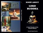 Biography of Lord Buddha "Know About "Lord Buddha" A Great Teacher of the World's History" Unique eBook, Biography eBook