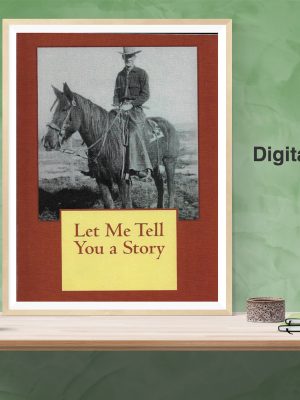 Digital | Nonfiction | Let Me Tell You a Story