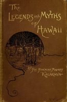 HAWAII MYTHS LEGENDS - The Myths and Legends of Hawaii, Vintage Book (1888), Hawaiian Folklore, History, Old Book, Illustrated, Pdf 566 pg