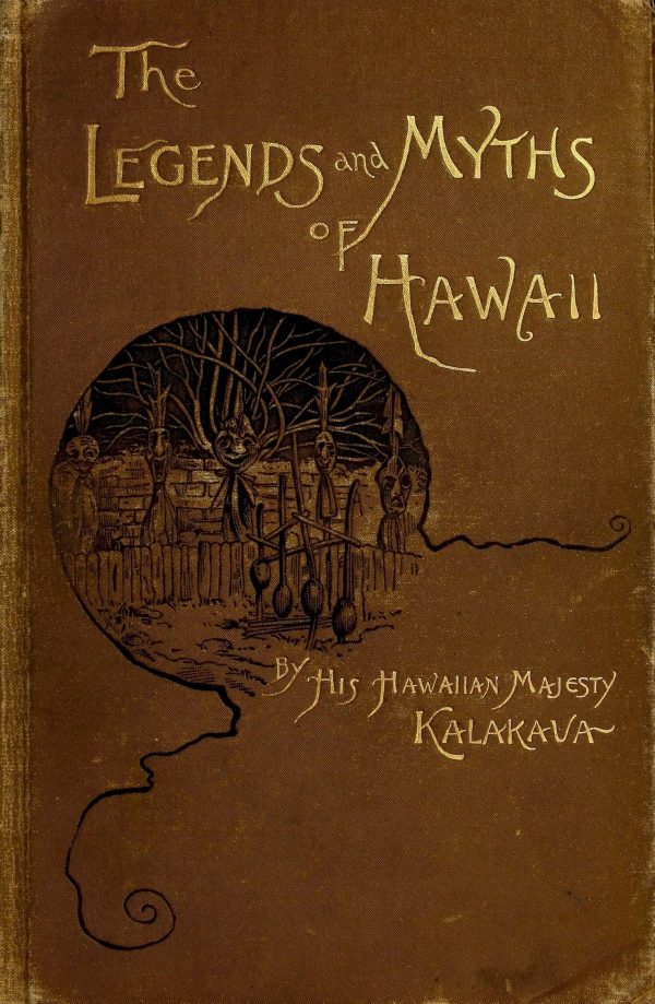 HAWAII MYTHS LEGENDS - The Myths and Legends of Hawaii, Vintage Book (1888), Hawaiian Folklore, History, Old Book, Illustrated, Pdf 566 pg