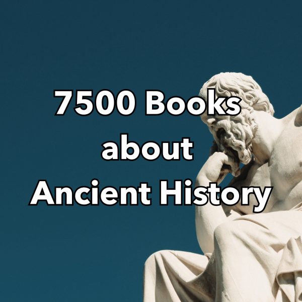 History Gift - Ancient History Books -  7500  Books - Explore the Depths of Ancient History - Empires - Mythology