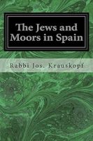 The Jews and Moors in Spain