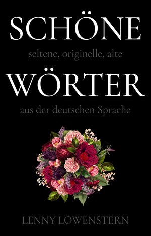 Schöne Wörter Bundle (6 PDFs + 3 Zugaben) von Lenny Löwenstern