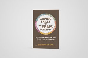 Coping Skills for Teens Workbook