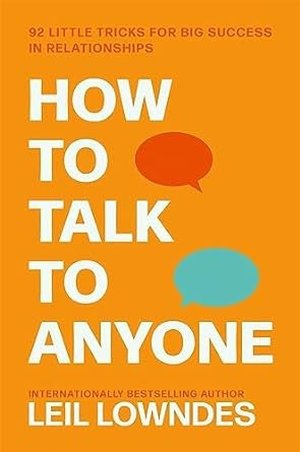 How to Talk to Anyone by Leil Lowndes