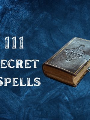 111 Secret Proverbs PDF for Wiccan Magic, Witchcraft and Forest Pages, Spell Book