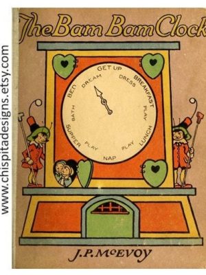 The BAM-BAM clock: a cute and illustrated PDF fairy tale about a girl who was always late.Clock and fairies from the 1920s Printable story.