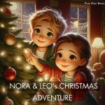 Nora & Leo's Christmas adventure - Digital children's book - Download Story Book - PDF/Prints - Story before bedtime - Educational/fun 3-8 Age