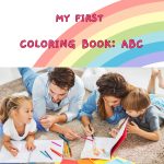 My first coloring book: ABC.Alphabet coloring book.ABC coloring pages.Baby shower book, baby shower activity, ABC flash cards.
