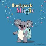 Backpack Magic |Story Book for Childcare |Children's storiesCourage in childcare |Kindy start |Starting daycare book | starting textbook